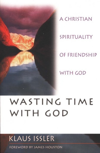 wasting-time-with-god-a-christian-sprituality-of-friendship-with-god